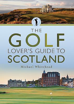 The Golf Lover's Guide to Scotland Cover Image