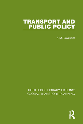 Transport and Public Policy By K. M. Gwilliam Cover Image