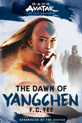 Avatar The Last Airbender The Dawn of Yangchen Chronicles of