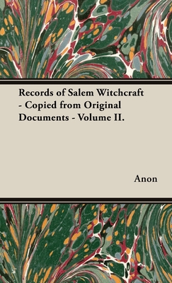 Records of Salem Witchcraft - Copied from Original Documents - Volume II. Cover Image