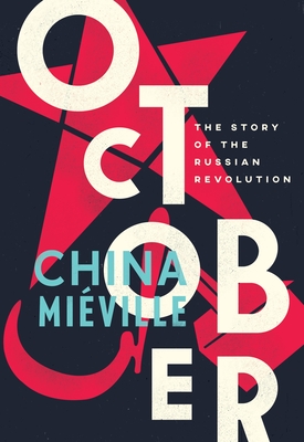 October: The Story of the Russian Revolution Cover Image