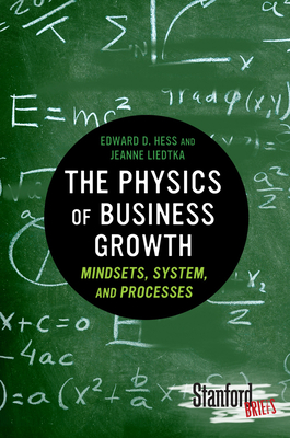 The Physics of Business Growth: Mindsets, System, and Processes Cover Image