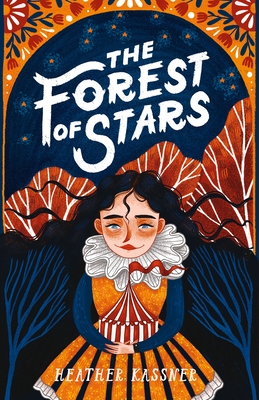 The Forest of Stars By Heather Kassner, Iz Ptica (Illustrator) Cover Image