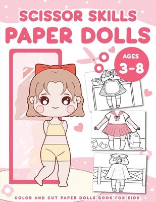 Scissor Skills Paper Dolls: Paper Dolls Color and Cut Activity Fashion Book for Kids ages 3-8