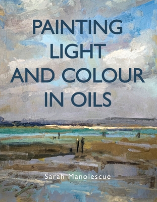 Painting Light and Colour with Oils Cover Image