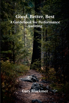 Good, Better, Best: A Guidebook for Performance Auditing: null Cover Image