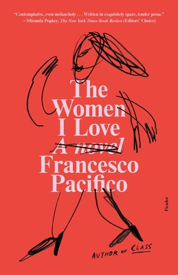 The Women I Love: A Novel By Francesco Pacifico, Elizabeth Harris (Translated by) Cover Image