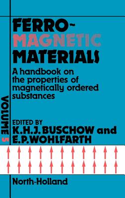 Handbook of Magnetic Materials: Volume 5 By E. P. Wohlfarth (Editor), K. H. J. Buschow (Editor) Cover Image