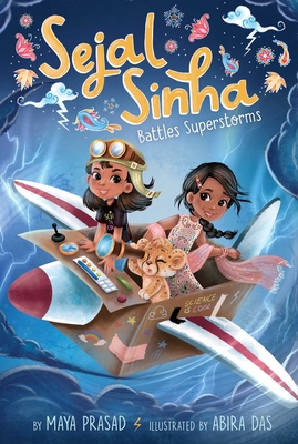 Sejal Sinha Battles Superstorms By Maya Prasad, Abira Das (Illustrator) Cover Image