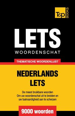 Thematische woordenschat Nederlands-Lets - 9000 woorden (Dutch Collection #86)