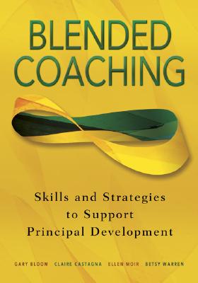 Blended Coaching: Skills and Strategies to Support Principal Development Cover Image