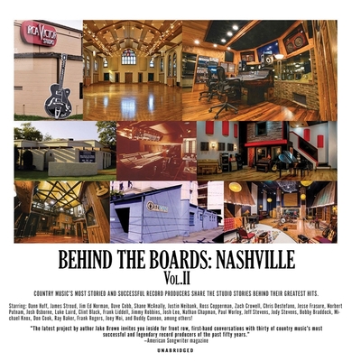 Behind the Boards: Nashville, Vol. 2 Lib/E: The Studio Stories Behind Country Music's Greatest Hits By Jake Brown (Read by), Various Narrators (Read by) Cover Image