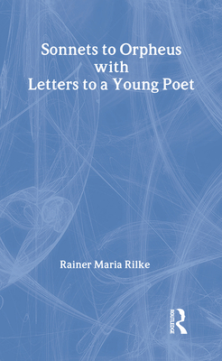 Sonnets to Orpheus: With Letters to a Young Poet (Fyfield Books) By Rainer Maria Rilke, Stephen Cohn (Translator) Cover Image