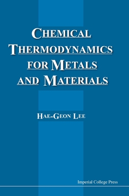 Chemical Thermodynamics for Metals and Materials By Hae-Geon Lee Cover Image