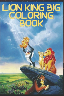 Download Lion King Big Coloring Book The Lion King Coloring Book Coloring Book With Fun Easy And Relaxing Coloring Pages 100 Page Size 6 9 Inch Paperback River Bend Bookshop Llc