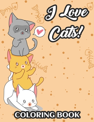 I Love Cats Coloring Book Relaxing Coloring Designs For Cat Lovers Large Print Coloring Pages For Seniors And Adults Large Print Paperback University Press Books Berkeley