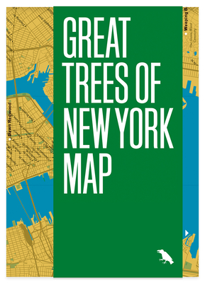 Great Trees of New York Map By Allison Meier, Colin Montgomery (Photographer), Derek Lamberton (Editor) Cover Image
