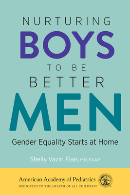Nurturing Boys to Be Better Men: Gender Equality Starts at Home