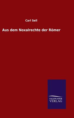 Aus dem Noxalrechte der Römer Cover Image