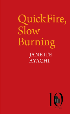 Quickfire, Slow Burning (Pavilion Poetry Lup)