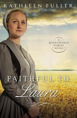 Faithful to Laura (Middlefield Family Novel #2) Cover Image