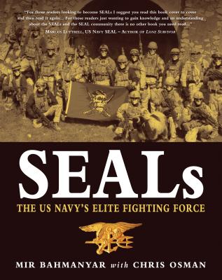 SEALs: The US Navy’s Elite Fighting Force (General Military)