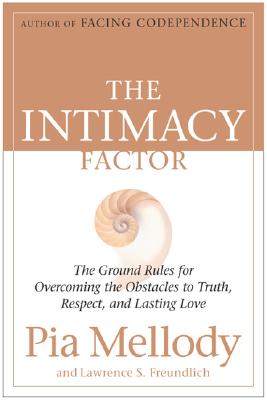The Intimacy Factor: The Ground Rules for Overcoming the Obstacles to Truth, Respect, and Lasting Love The Intimacy Factor: The Ground Rules for Overcoming the Obstacles to Truth, Respect, and Lasting Love cover