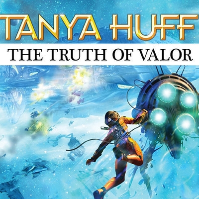 The Truth of Valor (Confederation #5) By Tanya Huff, Marguerite Gavin (Read by) Cover Image
