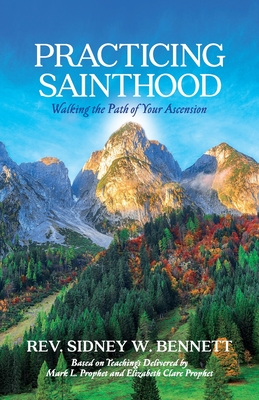 Practicing Sainthood: Walking the Path of Your Ascension Cover Image