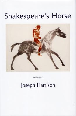 Shakespeare's Horse By Joseph Harrison Cover Image