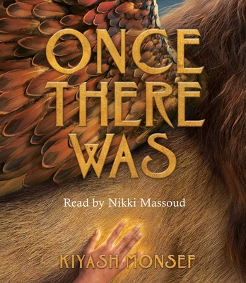 Once There Was By Kiyash Monsef, Nikki Massoud (Read by) Cover Image