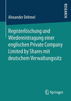 Registerlöschung Und Wiedereintragung Einer Englischen Private Company Limited by Shares Mit Deutschem Verwaltungssitz Cover Image