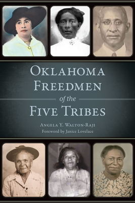 Oklahoma Freedmen of the Five Tribes (American Heritage)
