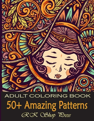 50+ Amazing Patterns: An Adult Coloring Book with Fun, Easy, and Relaxing Coloring Pages. coloring book gift for women relaxation & meditati By Rk Shop Press Cover Image
