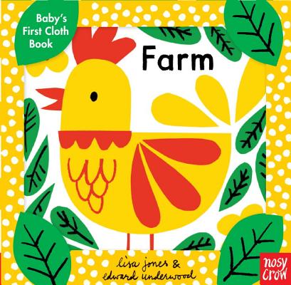 Baby's First Cloth Book: Farm By Lisa Jones (Illustrator), Edward Underwood (Illustrator) Cover Image