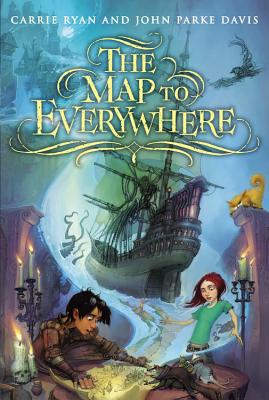 The Map to Everywhere By Carrie Ryan, John Parke Davis Cover Image