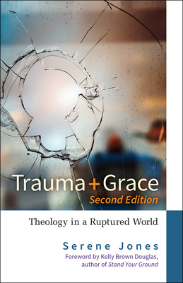 Trauma and Grace, Second Edition By Serene Jones Cover Image