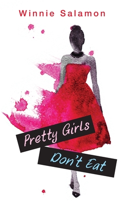Pretty Girls Don't Eat By Winnie Salamon Cover Image