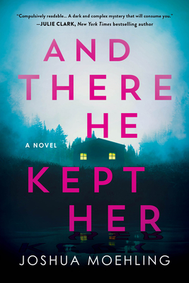 And There He Kept Her: A Novel Cover Image