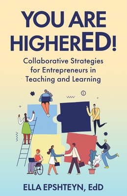 You are HigherED!: Collaborative Strategies for Entrepreneurs in Teaching and Learning