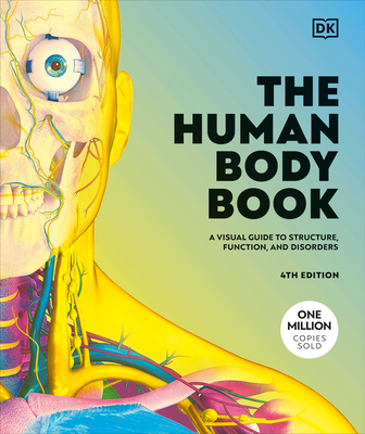 The Complete Human Body, 2nd Edition: The Definitive Visual Guide