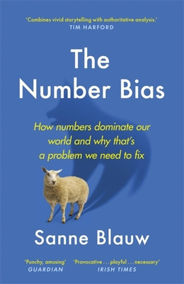 The Number Bias: How Numbers Lead and Mislead Us Cover Image
