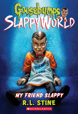 My Friend Slappy (Goosebumps SlappyWorld #12)  Cover Image