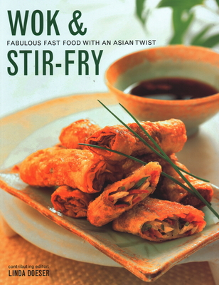 Wok & Stir-Fry: Fabulous Fast Food with Asian Flavours Cover Image
