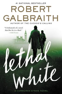 Cover for Lethal White (A Cormoran Strike Novel #4)
