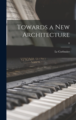 Towards a New Architecture; 0 Cover Image