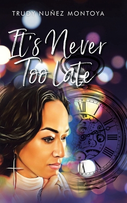 It's Never Too Late Cover Image