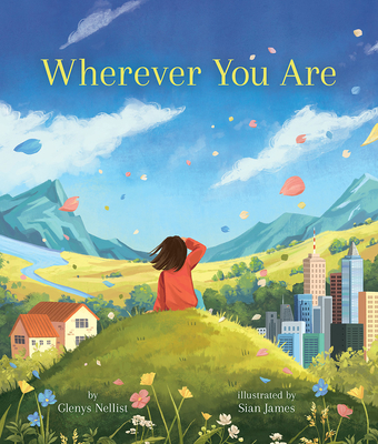 Wherever You Are By Glenys Nellist, Sian James (Illustrator) Cover Image