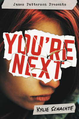 You're Next By Kylie Schachte, James Patterson (Foreword by) Cover Image