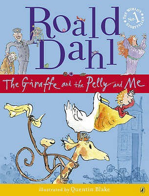 The Giraffe and the Pelly and Me. Roald Dahl Cover